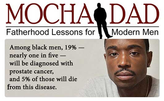 Spreading the Word About the Dangers of Prostate Cancer-Mocha Dad