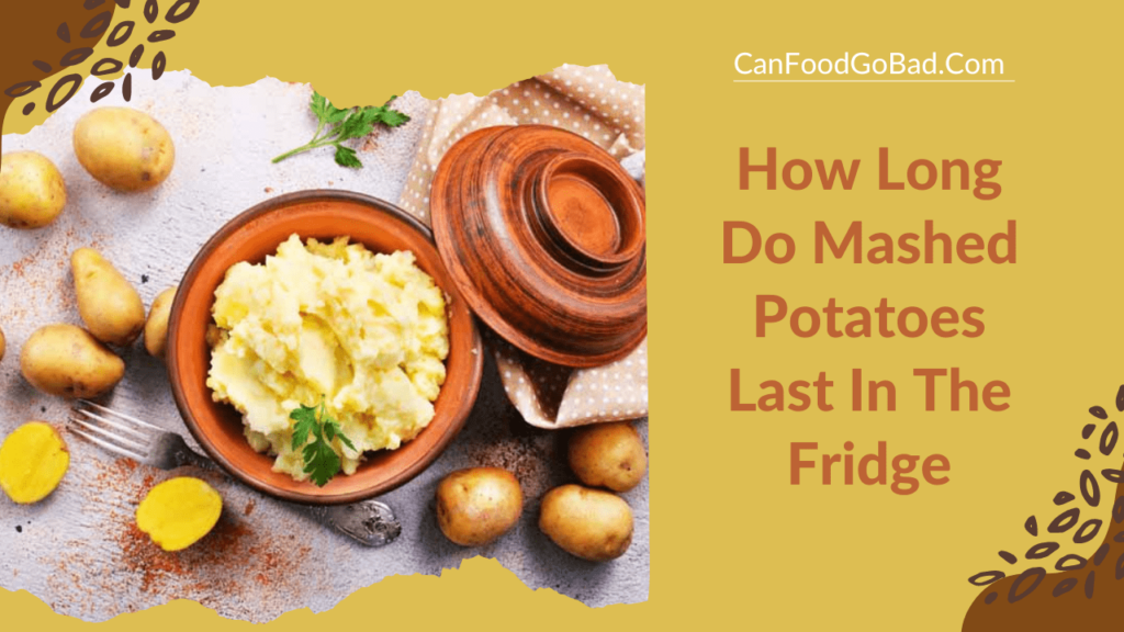 Do Mashed Potatoes Go Bad