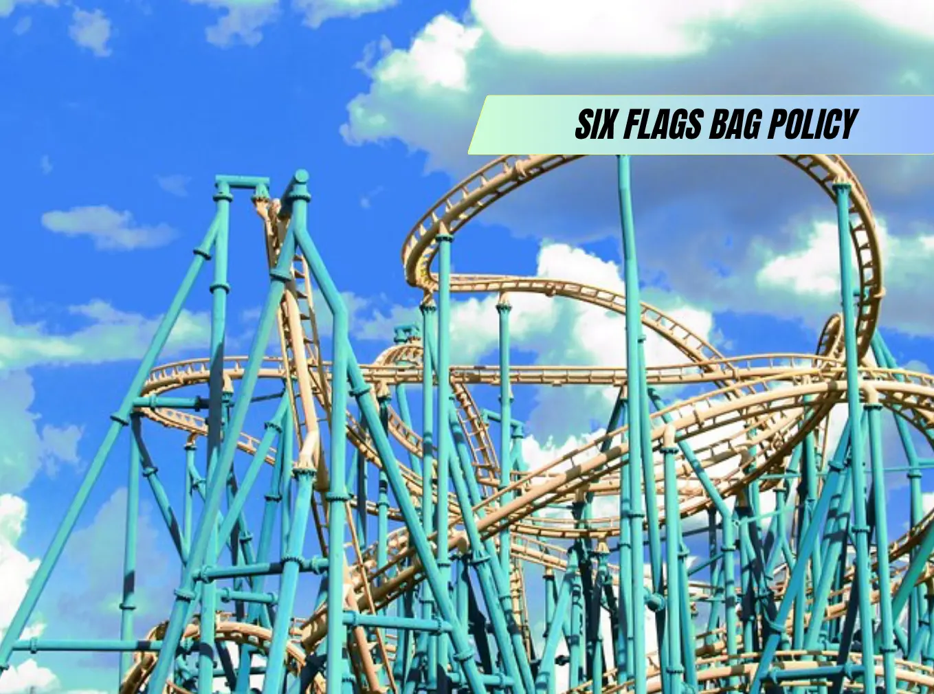 Six Flags Bag Policy Texas