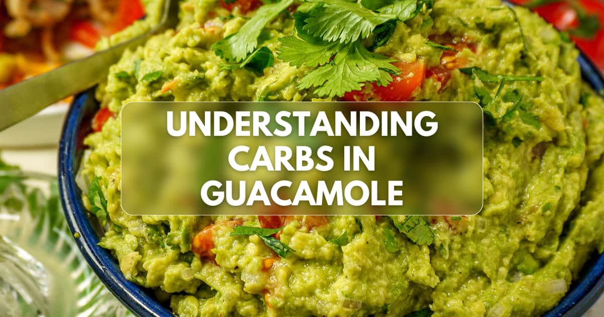 Is Guacamole Low in Carbs