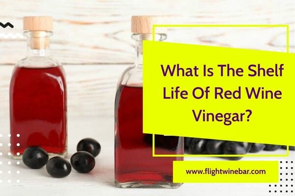 Shelf Life of Red Wine Vinegar