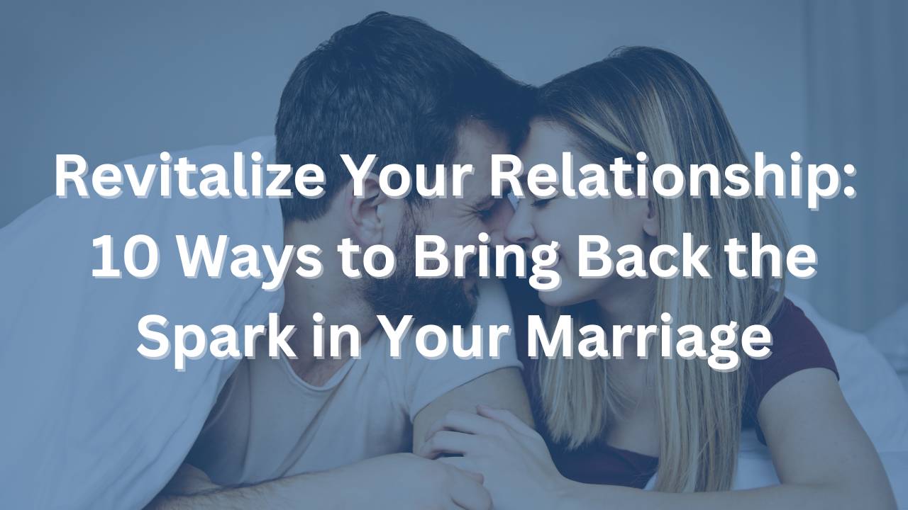 How to Bring Back Spark in Relationship