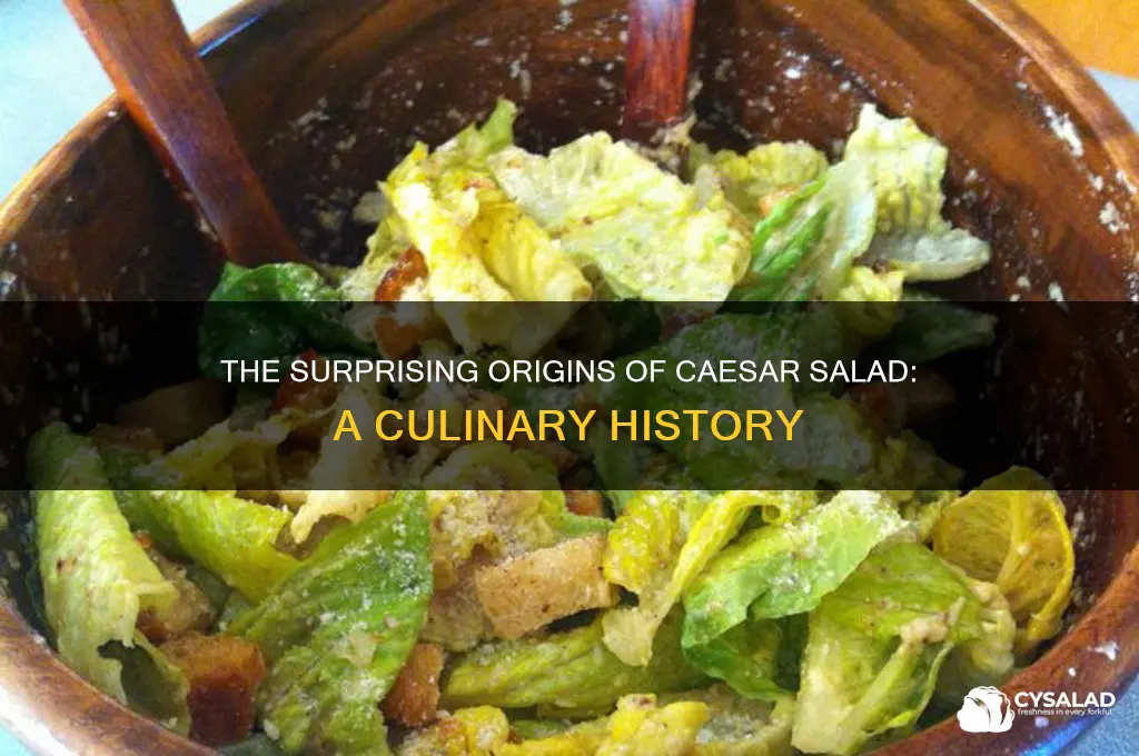 Where Caesar Salad Originated
