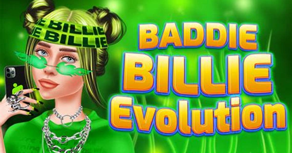 Baddie Billie Evolution - Dress up Games