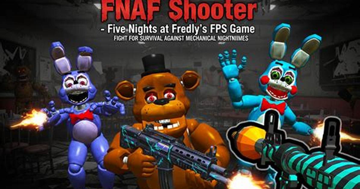 Fnaf Shooter: Animatronics Attack - Five Nights at Freddy's Games