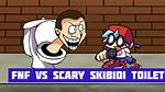 Fnf: vs Scary Skibidi Toilet