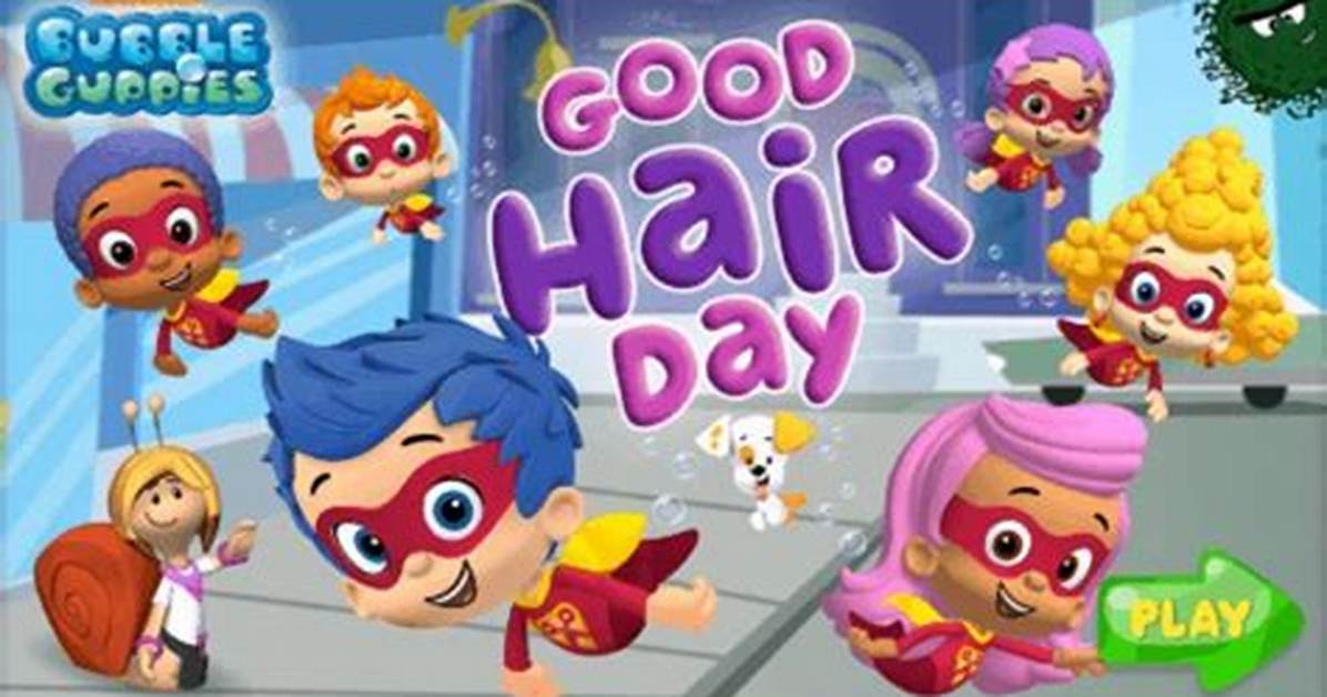 Good Hair Day - Bubble Guppies Games