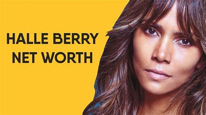 Halle Berry Net Worth: How the Oscar Winner Built Wealth—and What It’s Worth Now