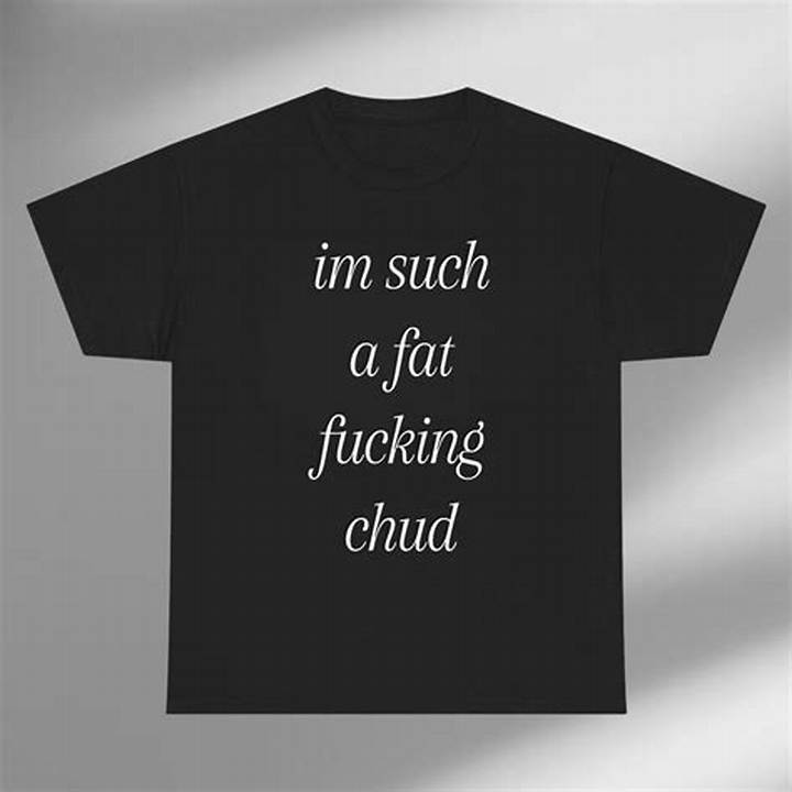 “Im Such a Fat Fucking Chud”: What It Means, Where It Comes From, and Why It Harms