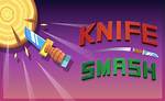 Knife Smash - Skill Games