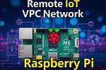 Mastering Remote Iot Vpc Network: a Comprehensive Guide for 2023
