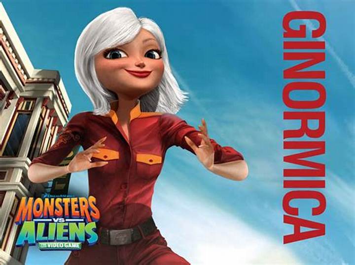 Monsters vs Aliens: Why Ginormica Steals the Show