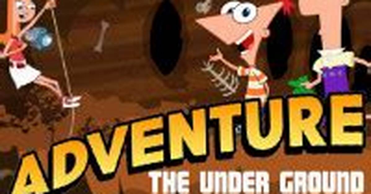 Phineas and Ferb the Underground Adventure