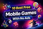 Play No Ad Games for Free!