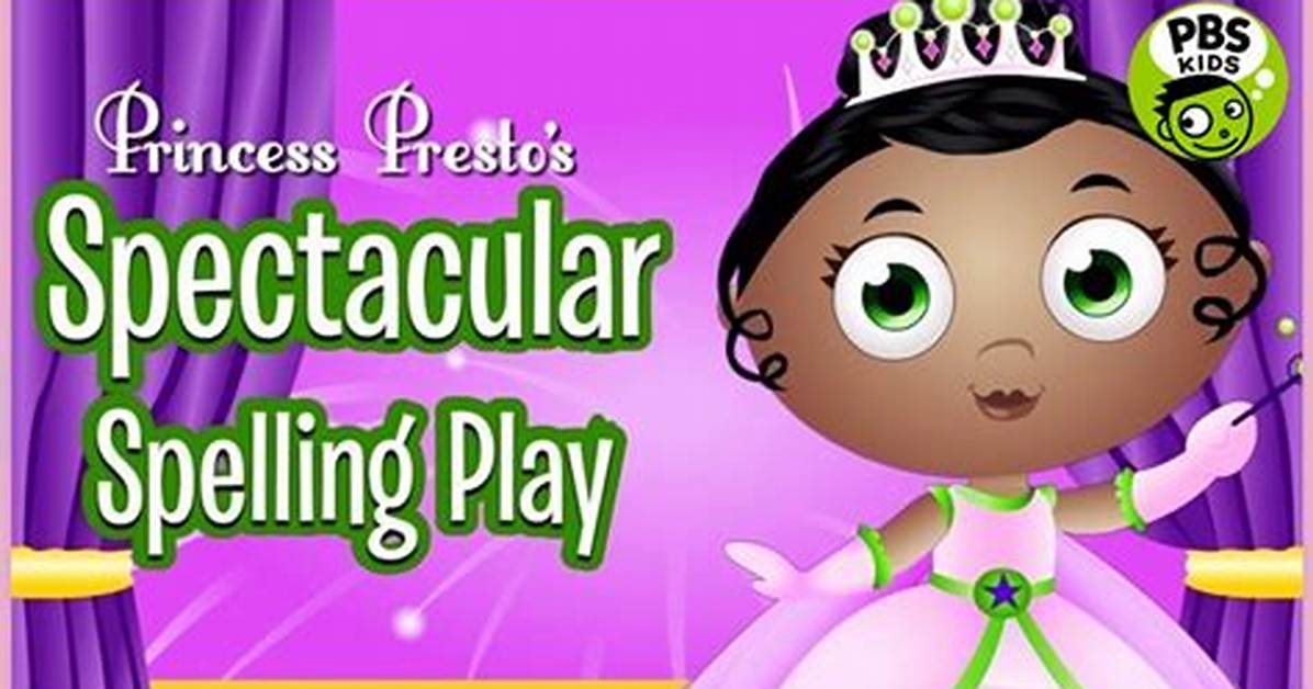 Princess Prestos Spectacular Spelling Day