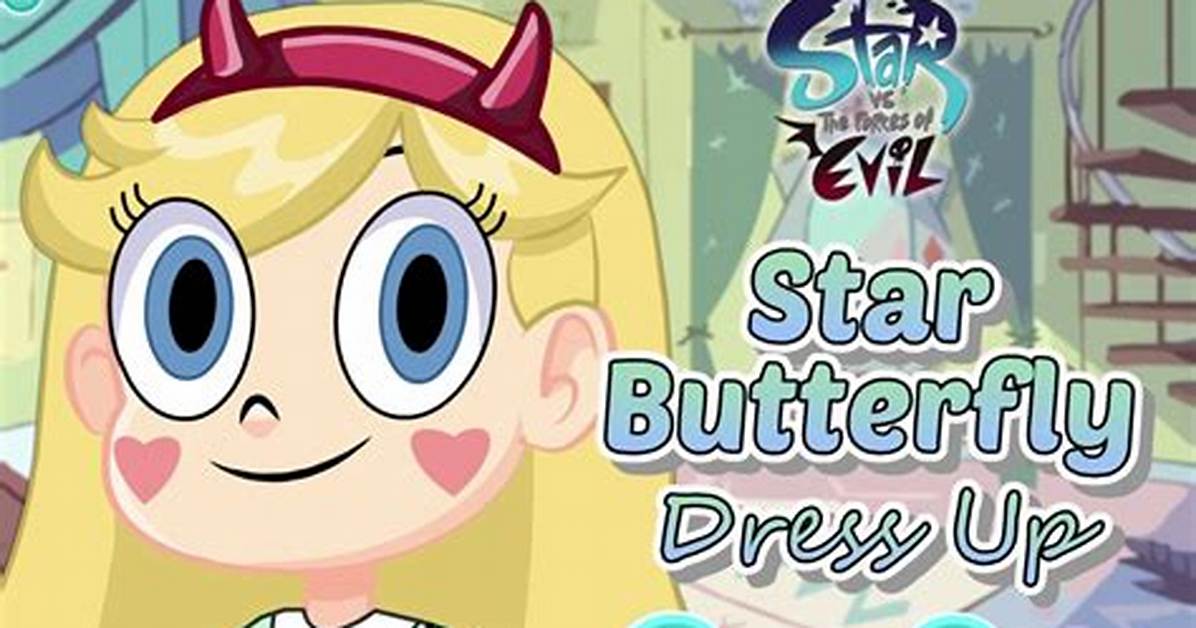 Star Butterfly Dress up - Star vs the Forces of Evil Games