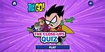 Teen Titans Go the Close-Ups Quiz