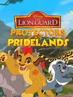 The Lion Guard Protectors of the Pridelands