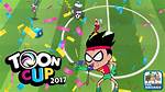 Toon Cup 2017 - Cartoon Network Games