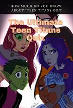 Ultimate Teen Titans Go Trivia Quiz